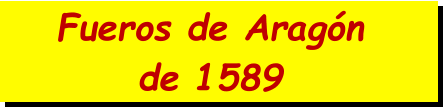 Fueros de Aragón  de 1589