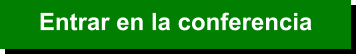 Entrar en la conferencia